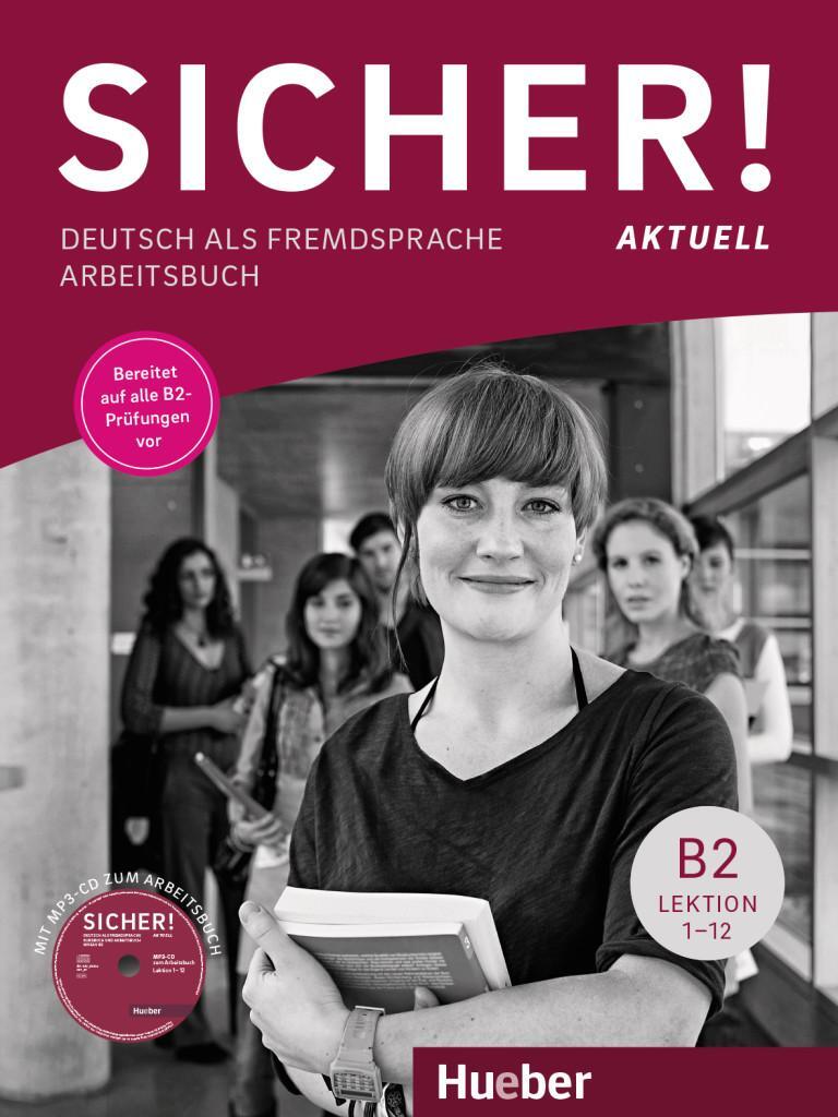 Cover: 9783193112071 | Sicher! aktuell B2 / Arbeitsbuch mit MP3-CD | Deutsch als Fremdsprache