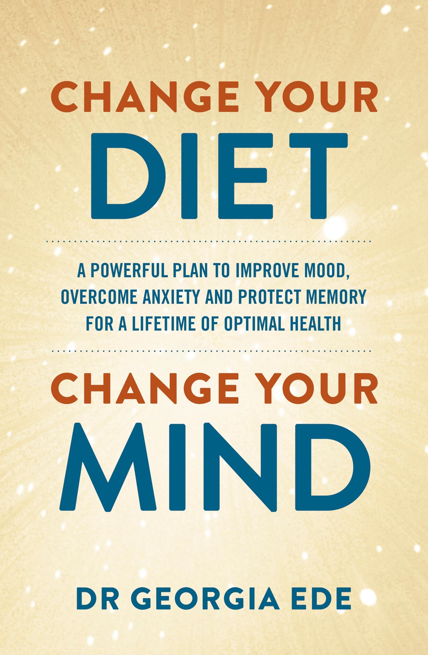 Cover: 9781399709125 | Change Your Diet, Change Your Mind | Georgia Ede | Taschenbuch | 2024