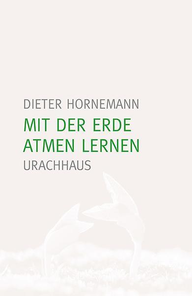 Cover: 9783825179472 | Mit der Erde atmen lernen | Dieter Hornemann | Taschenbuch | 120 S.