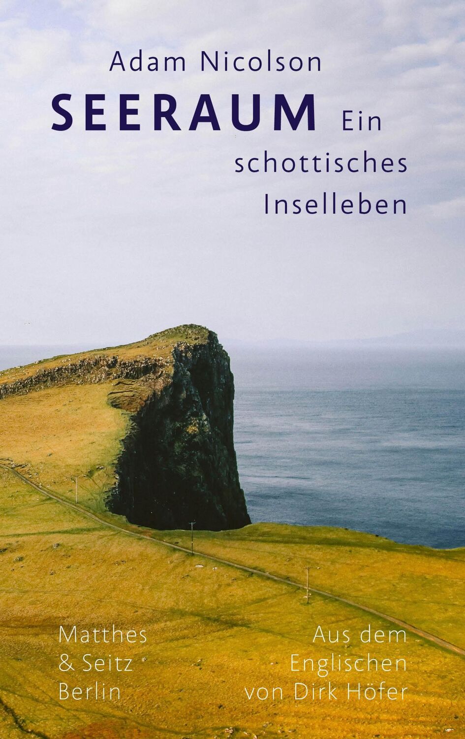 Cover: 9783751800709 | Seeraum | Ein schottisches Inselleben | Adam Nicolson | Buch | 382 S.