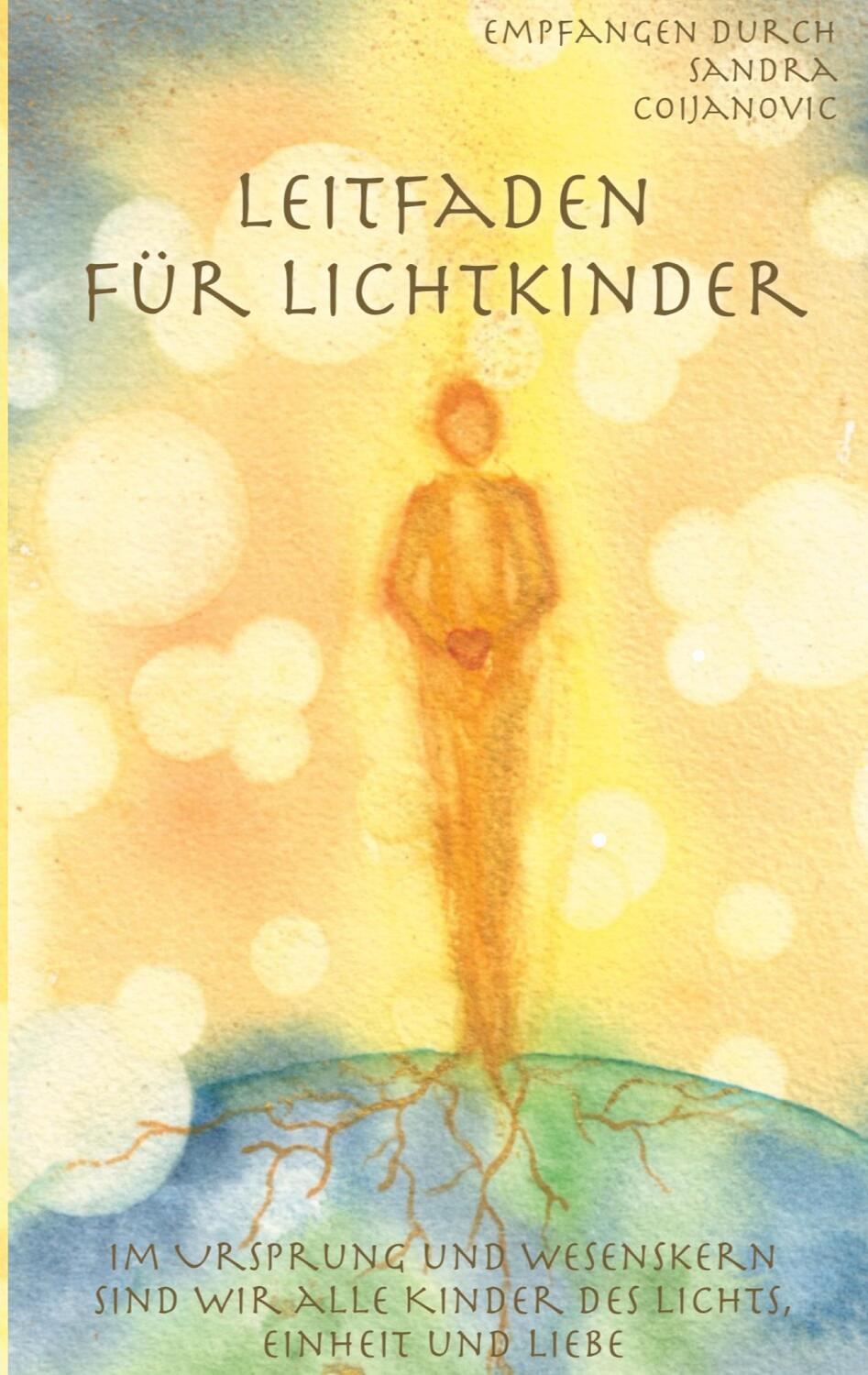 Cover: 9783759783950 | Leitfaden für Lichtkinder | Sandra Coijanovic | Buch | Deutsch | 2024