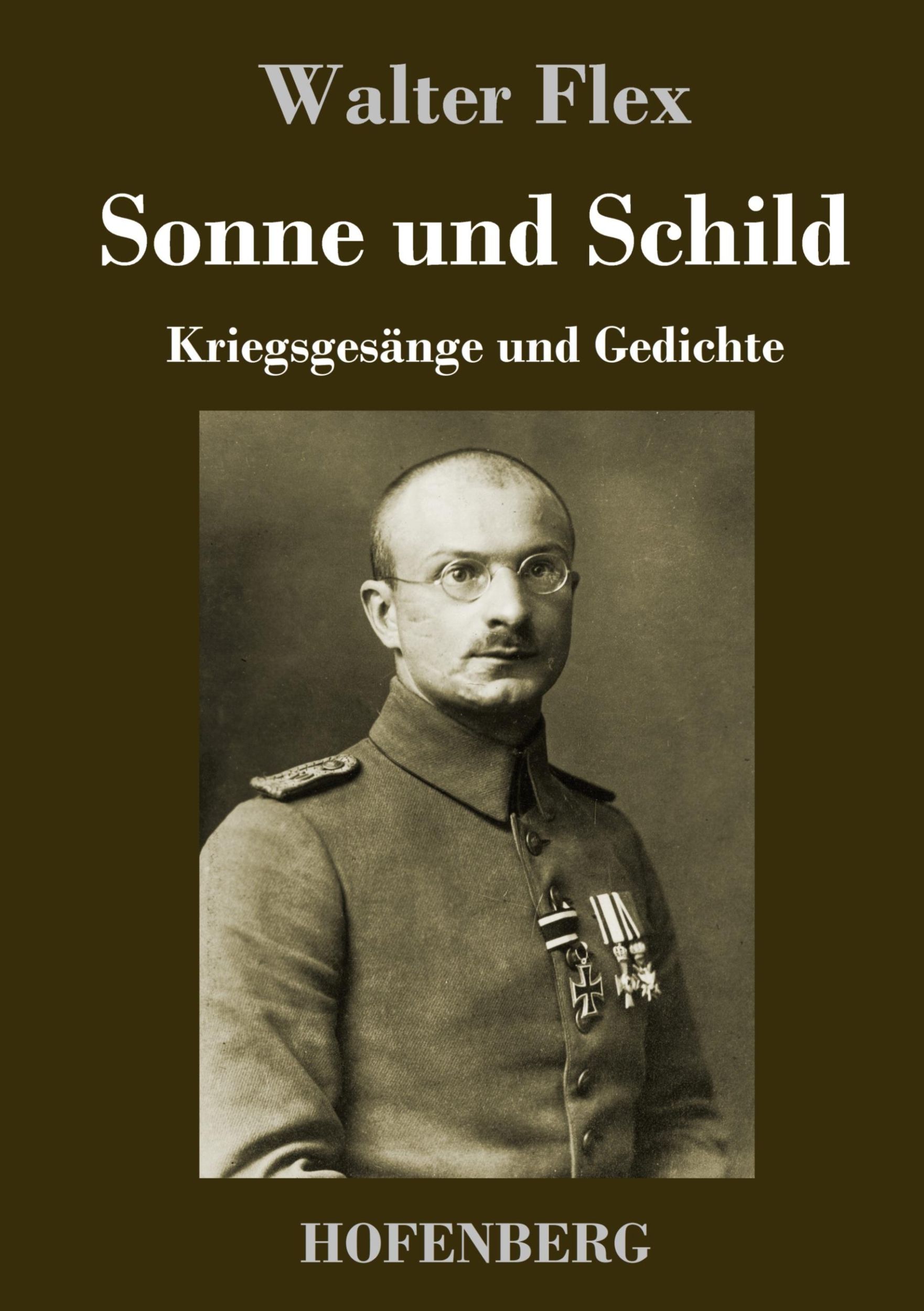 Cover: 9783743733206 | Sonne und Schild | Kriegsgesänge und Gedichte | Walter Flex | Buch