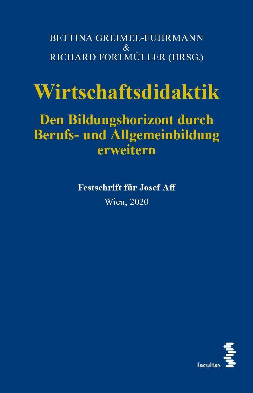 Cover: 9783708920382 | Wirtschaftsdidaktik | Bettina Greimel-Fuhrmann | Taschenbuch | 400 S.