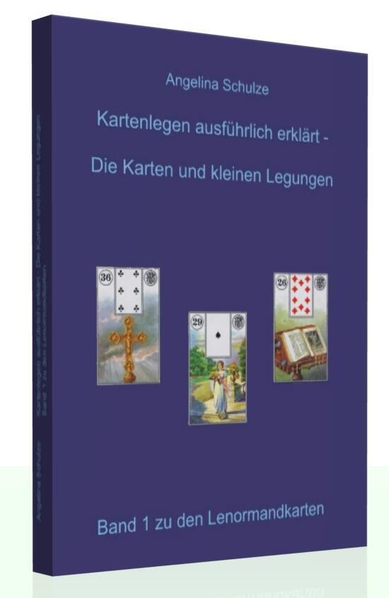 Cover: 9783943729009 | Kartenlegen ausführlich erklärt. Die Karten und kleinen Legungen