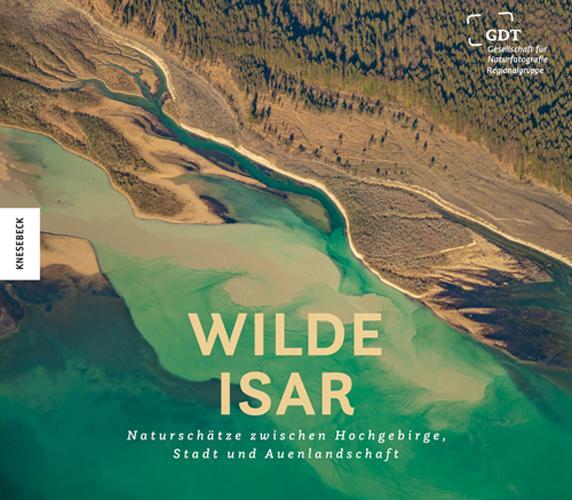 Cover: 9783957284457 | Wilde Isar | Karl Seidl (u. a.) | Buch | 192 S. | Deutsch | 2020