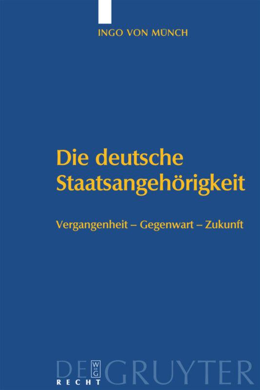 Cover: 9783899494334 | Die deutsche Staatsangehörigkeit | Vergangenheit - Gegenwart - Zukunft