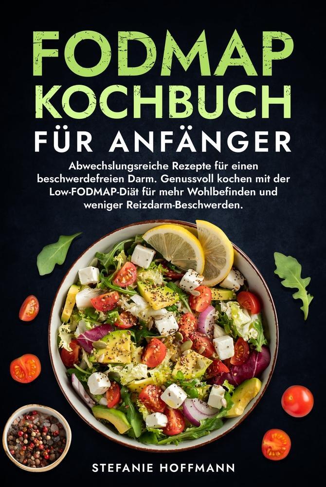 Cover: 9783759262790 | Fodmap Kochbuch für Anfänger | Stefanie Hoffmann | Buch | 112 S.