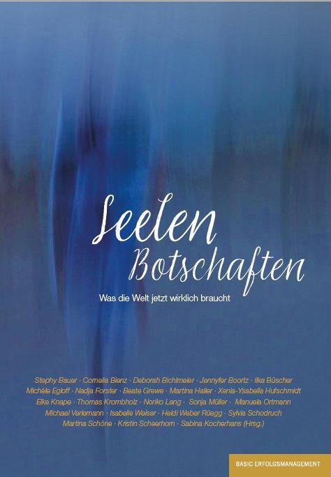 Cover: 9783949217340 | Seelen Botschaften | Was die Welt jetzt wirklich braucht | Taschenbuch