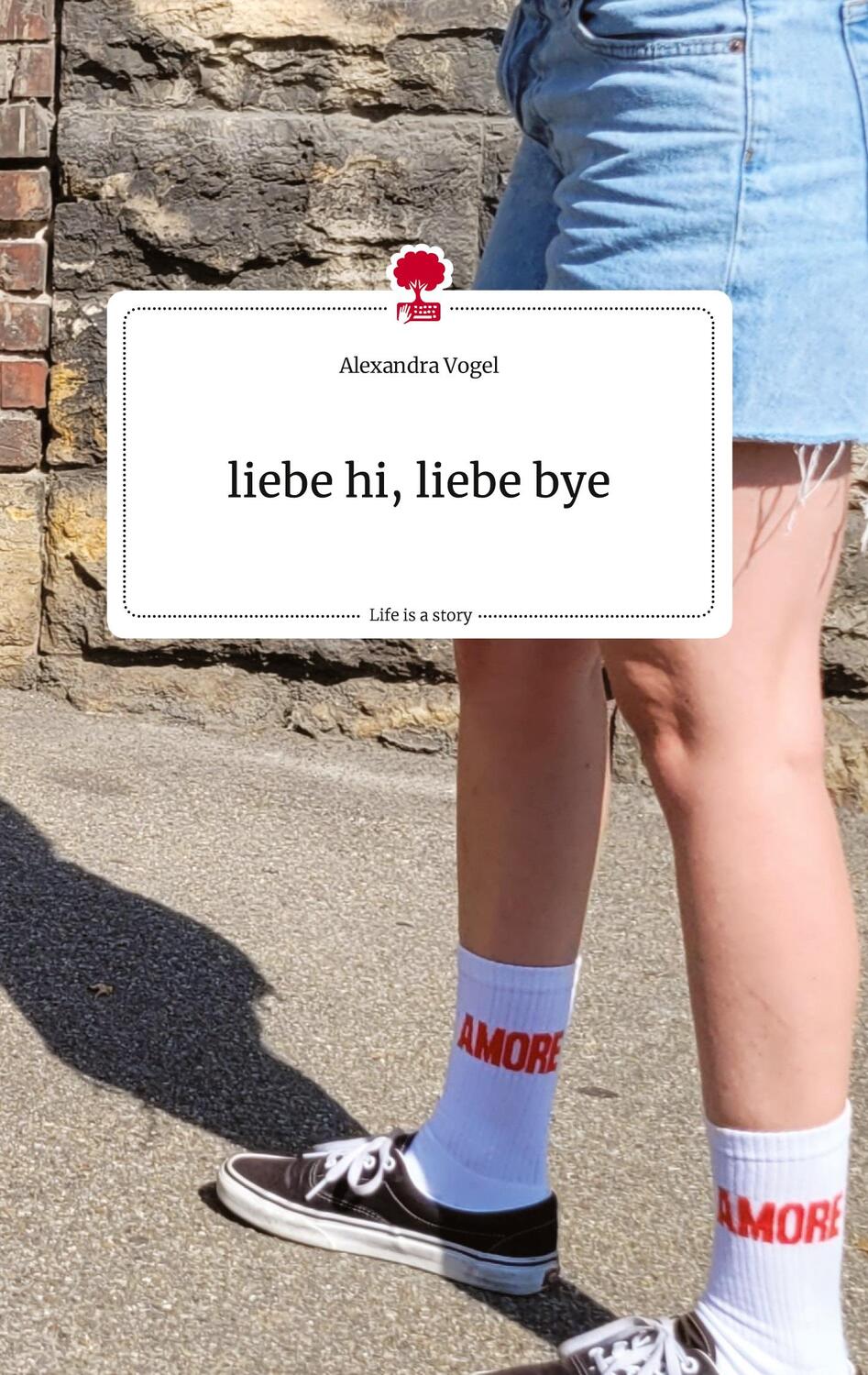 Cover: 9783710817915 | liebe hi, liebe bye. Life is a Story - story.one | Alexandra Vogel