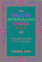 Cover: 9781868900367 | The English Afrikaans Xhosa Zulu Aid | Isabel Uys | Taschenbuch | 2002