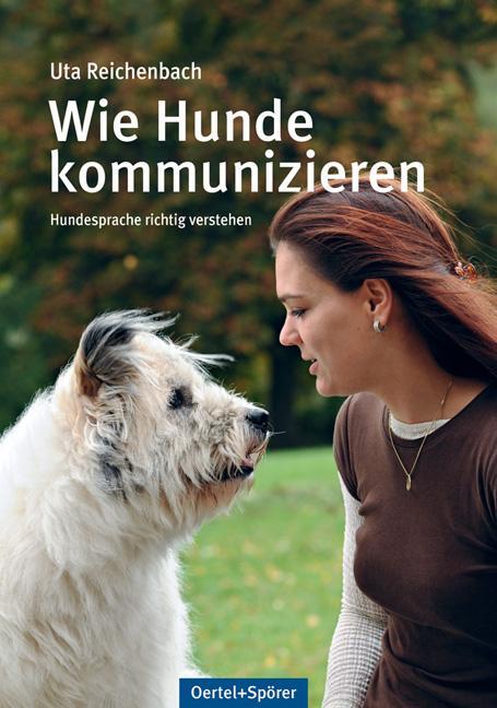 Cover: 9783886278299 | Wie Hunde kommunizieren | Hundesprache richtig verstehen | Reichenbach