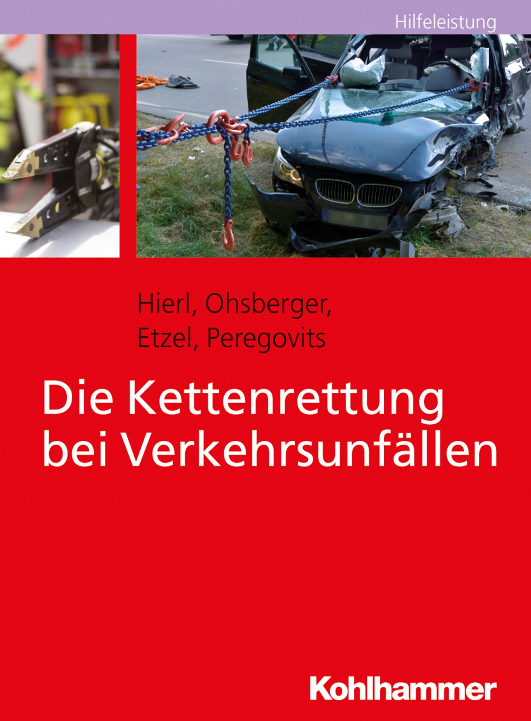 Cover: 9783170310971 | Die Kettenrettung bei Verkehrsunfällen | Hierl | Taschenbuch | 60 S.