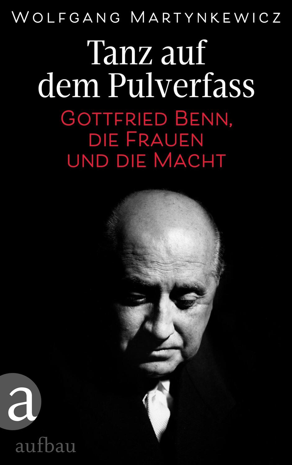 Cover: 9783351036669 | Tanz auf dem Pulverfass | Gottfried Benn, die Frauen und die Macht