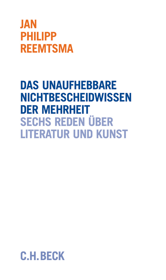 Cover: 9783406642739 | Das unaufhebbare Nichtbescheidwissen der Mehrheit | Reemtsma | Buch