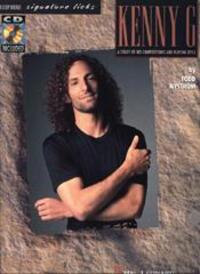 Cover: 9780793530571 | Kenny G - Signature Licks: A Study of His Compositions &amp; Playing...