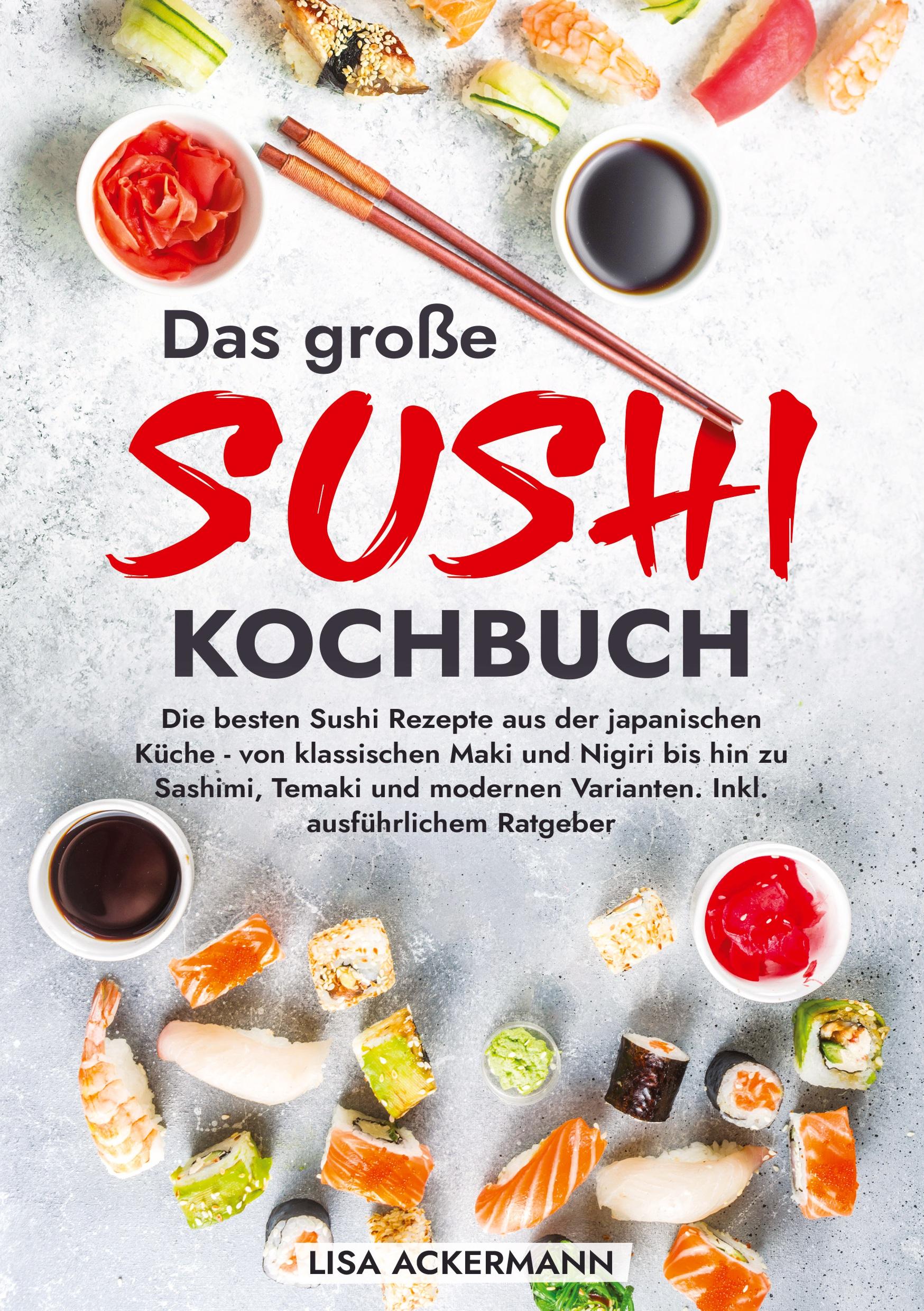 Cover: 9783384360090 | Das große Sushi Kochbuch | Lisa Ackermann | Taschenbuch | Paperback