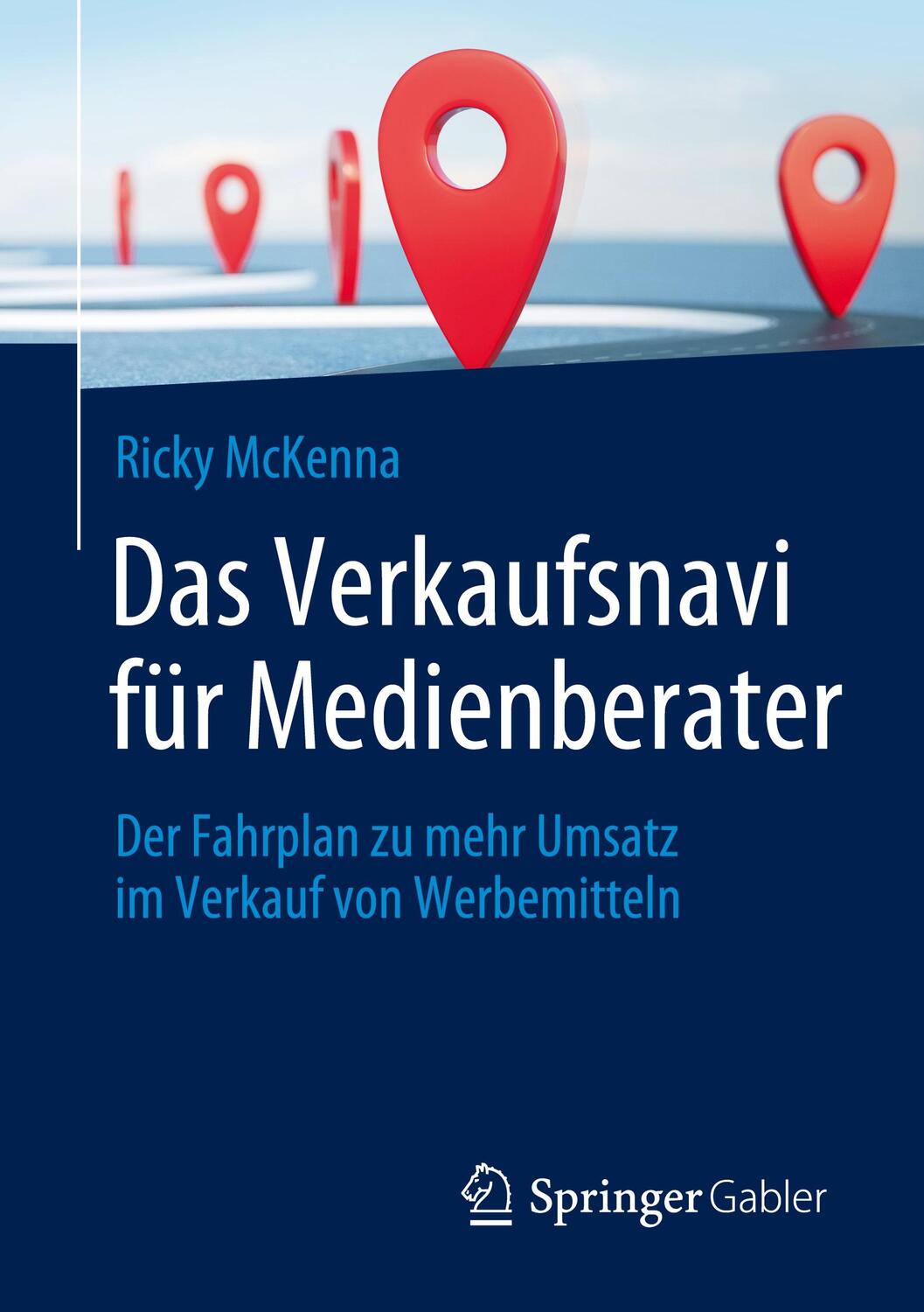 Cover: 9783658377038 | Das Verkaufsnavi für Medienberater | Ricky McKenna | Taschenbuch