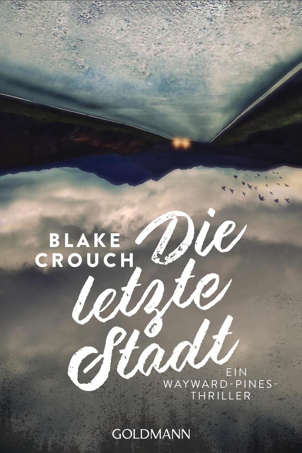 Cover: 9783442489756 | Die letzte Stadt | Ein Wayward-Pines-Thriller 3 | Blake Crouch | Buch