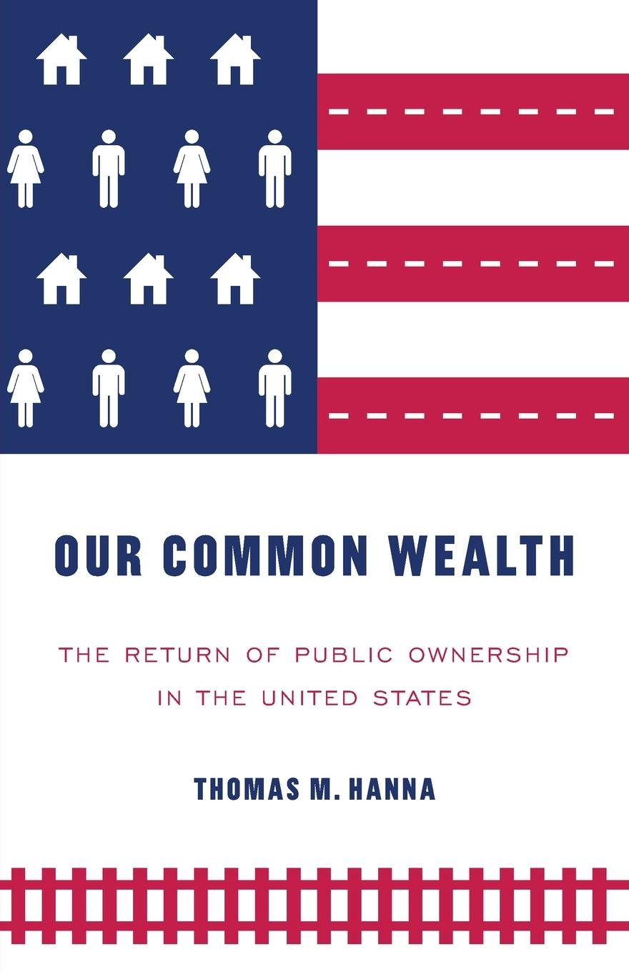 Cover: 9781526133793 | Our common wealth | Thomas M. Hanna | Taschenbuch | Englisch | 2018