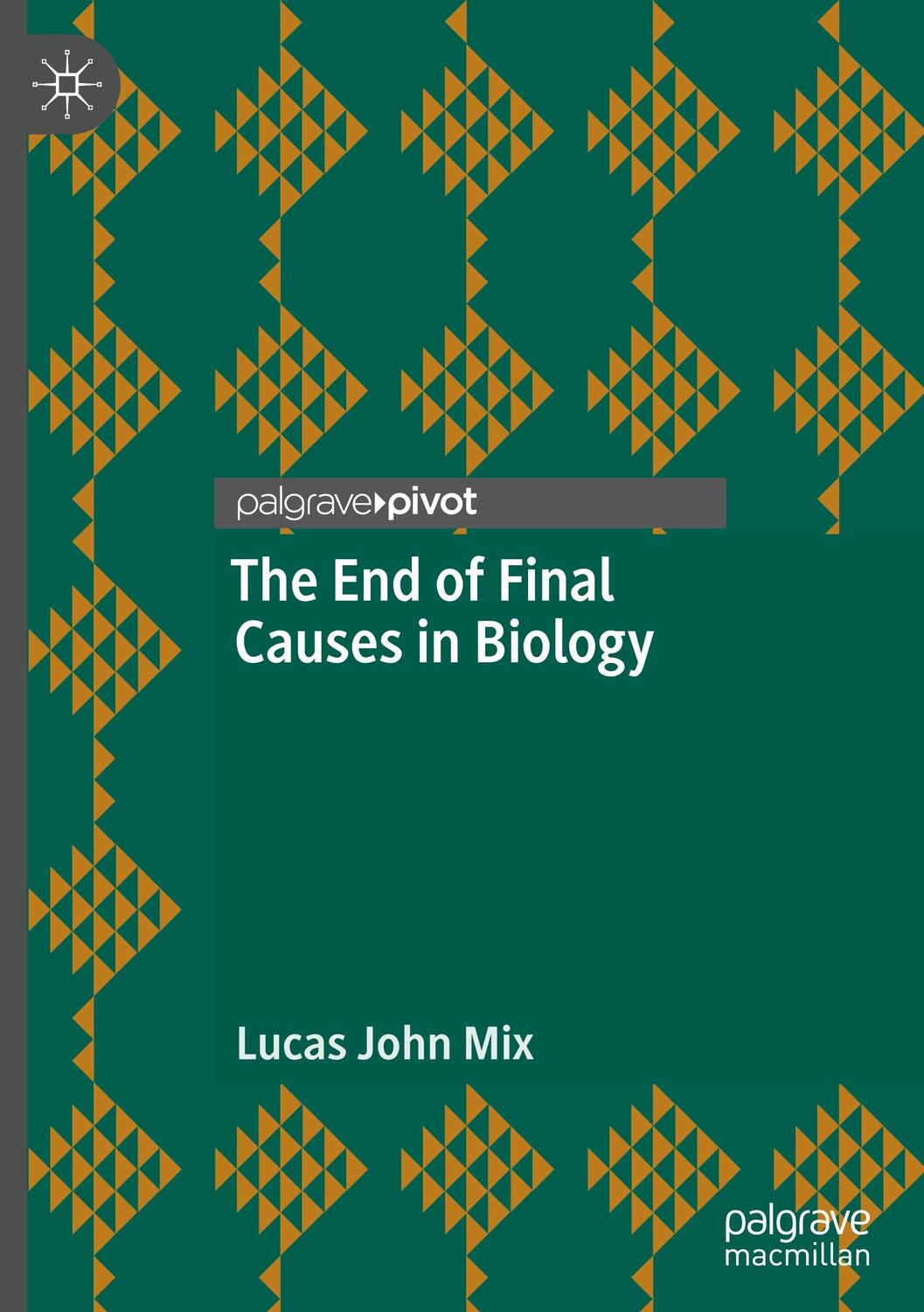 Cover: 9783031140167 | The End of Final Causes in Biology | Lucas John Mix | Buch | vii