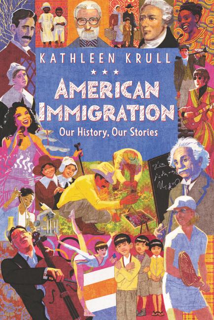 Cover: 9780062381125 | American Immigration: Our History, Our Stories | Kathleen Krull | Buch