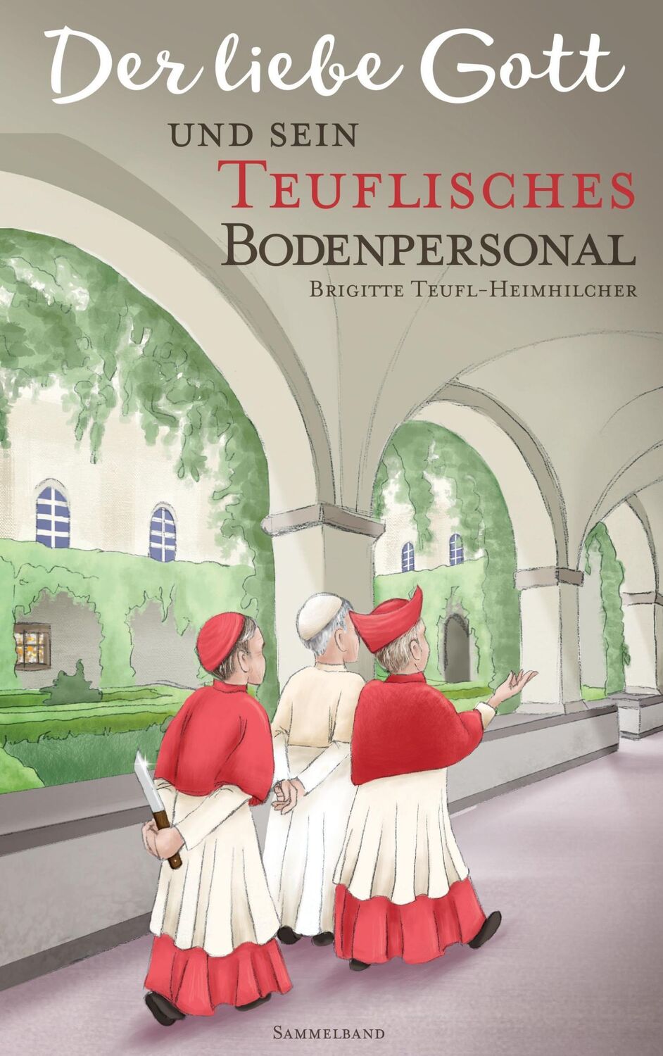 Cover: 9783833494468 | Der liebe Gott und sein teuflisches Bodenpersonal | Sammelband | Buch