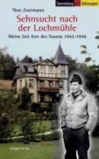 Cover: 9783866141247 | Sehnsucht nach der Lochmühle | Meine Zeit fern des Taunus. 1924-1946