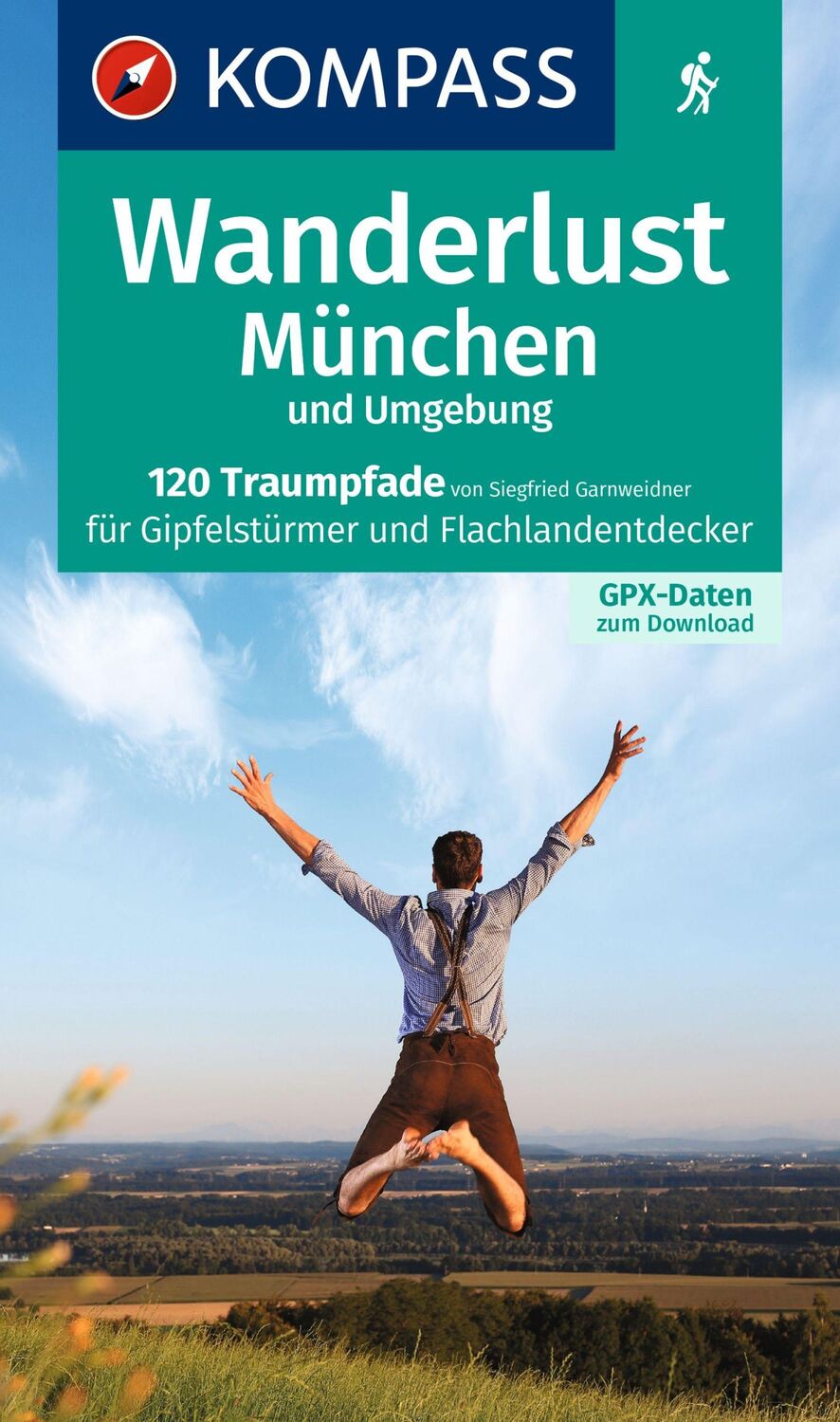 Cover: 9783991217060 | KOMPASS Wanderlust München und Umgebung | Siegfried Garnweidner | Buch