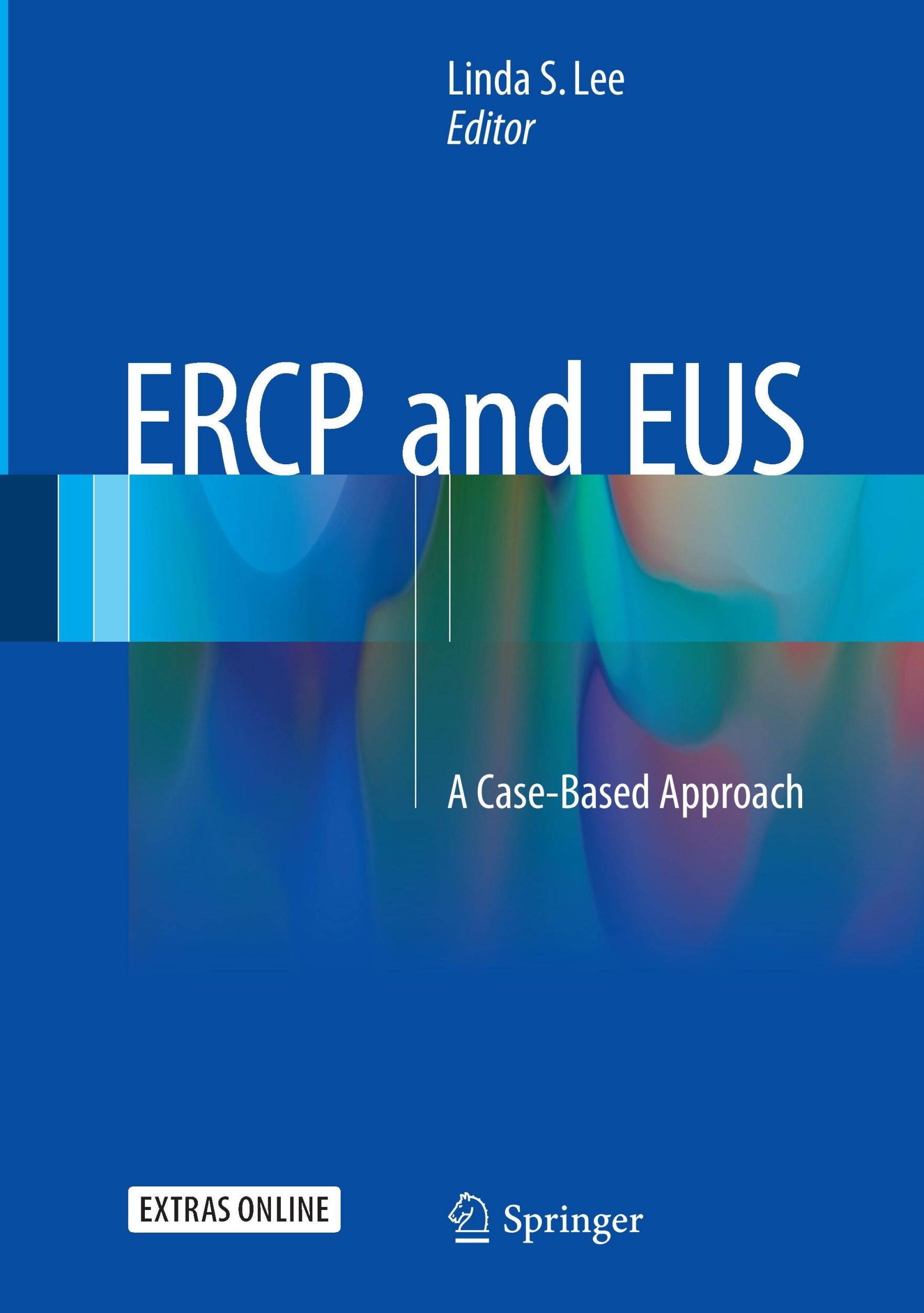 Cover: 9781493923199 | ERCP and EUS | A Case-Based Approach | Linda S. Lee | Buch | xvi