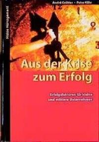 Cover: 9783907100097 | Aus der Krise zum Erfolg | André/Kähr, Peter Grütter | Buch | 260 S.