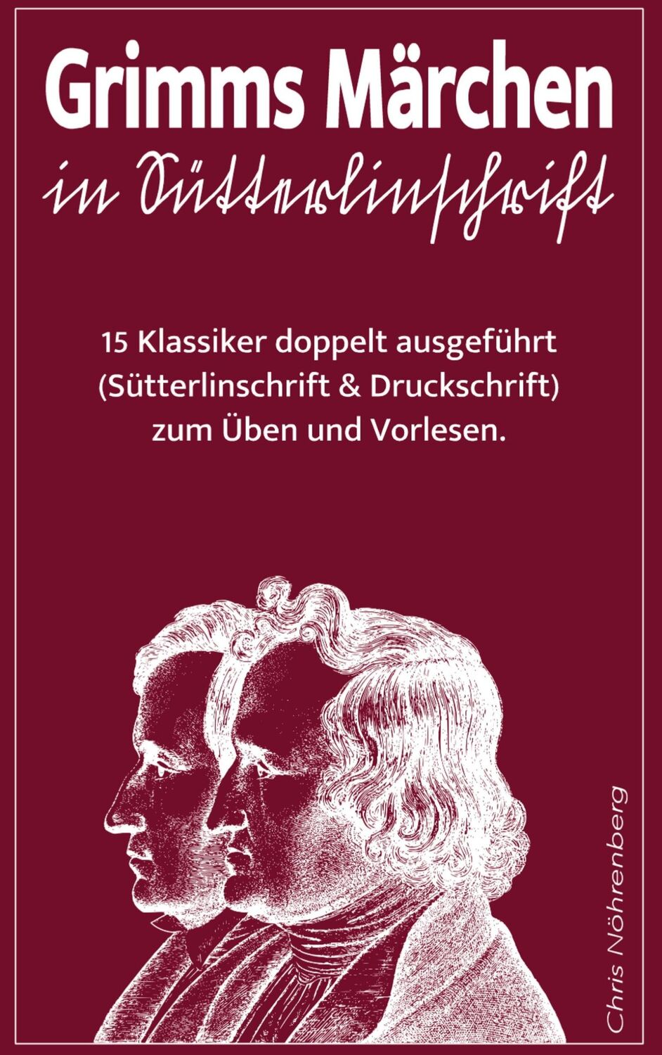 Cover: 9789403696461 | Grimms Märchen in Sütterlinschrift | Chris Nöhrenberg | Taschenbuch