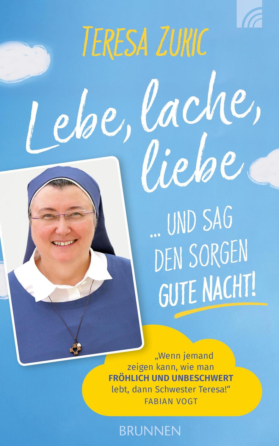 Cover: 9783765506093 | Lebe, lache, liebe ... und sag den Sorgen Gute Nacht! | Teresa Zukic