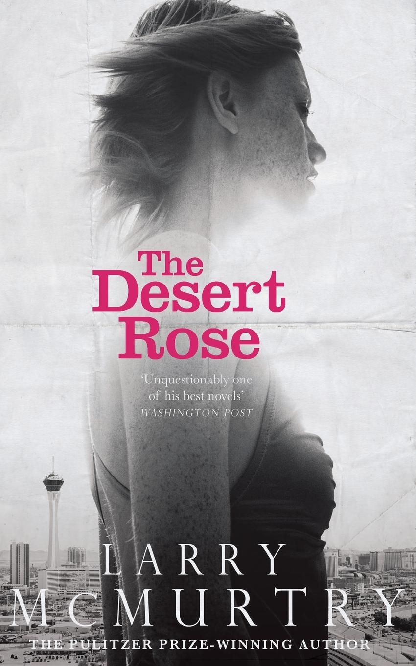 Cover: 9781447274667 | The Desert Rose | Larry Mcmurtry | Taschenbuch | Englisch | 2015