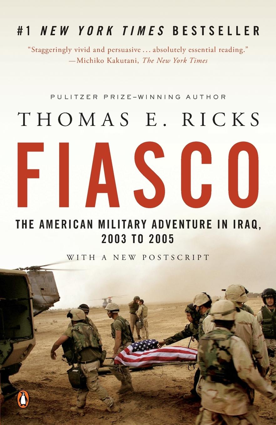 Cover: 9780143038917 | Fiasco | The American Military Adventure in Iraq, 2003 to 2005 | Ricks