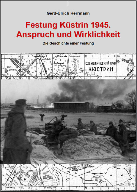 Cover: 9783869331300 | Festung Küstrin 1945 | Anspruch und Wirklichkeit | Herrmann | Buch