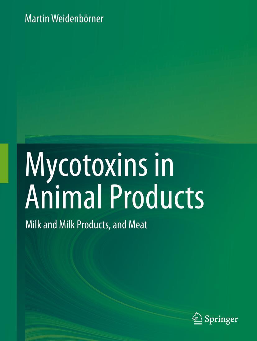 Cover: 9783030309183 | Mycotoxins in Animal Products | Milk and Milk Products, and Meat