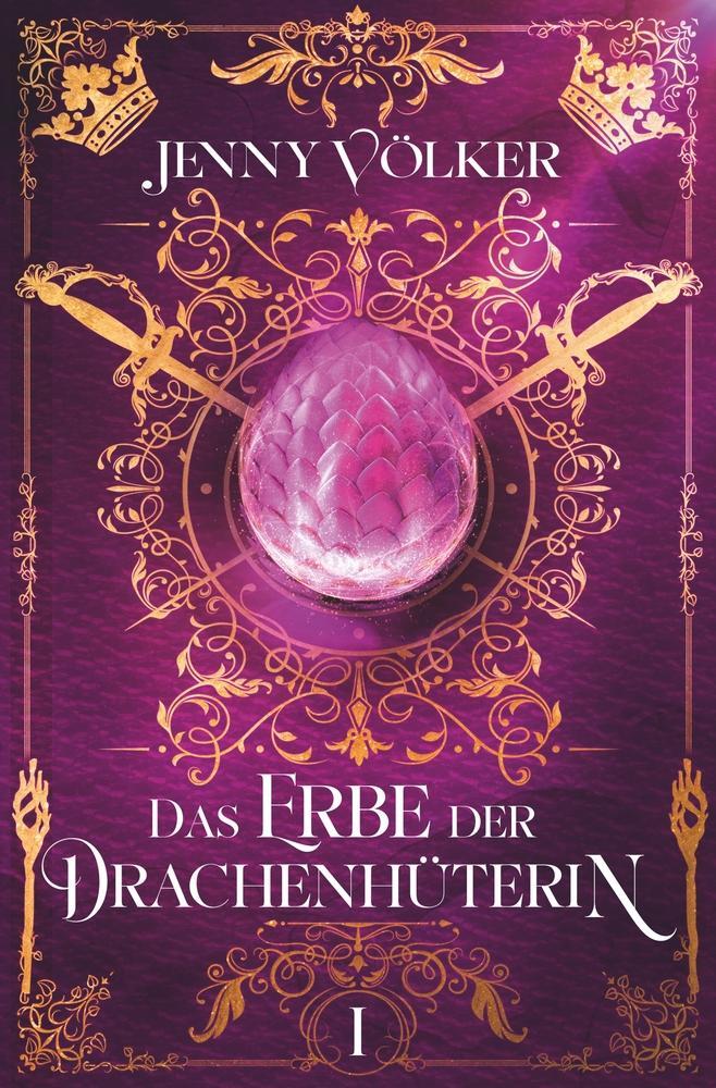 Cover: 9783759230249 | Das Erbe der Drachenhüterin | Band 1 | Jenny Völker | Taschenbuch