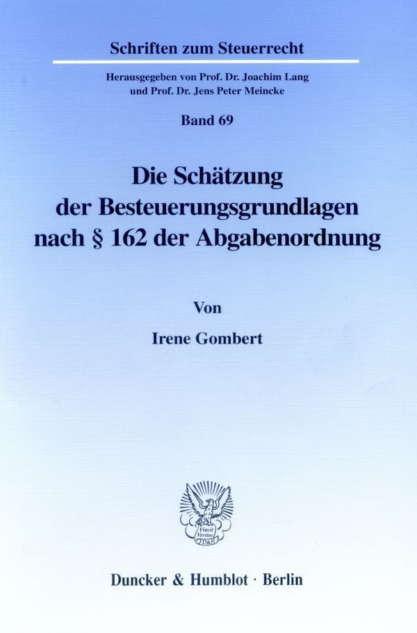 Cover: 9783428100316 | Die Schätzung der Besteuerungsgrundlagen nach 162 der Abgabenordnung.