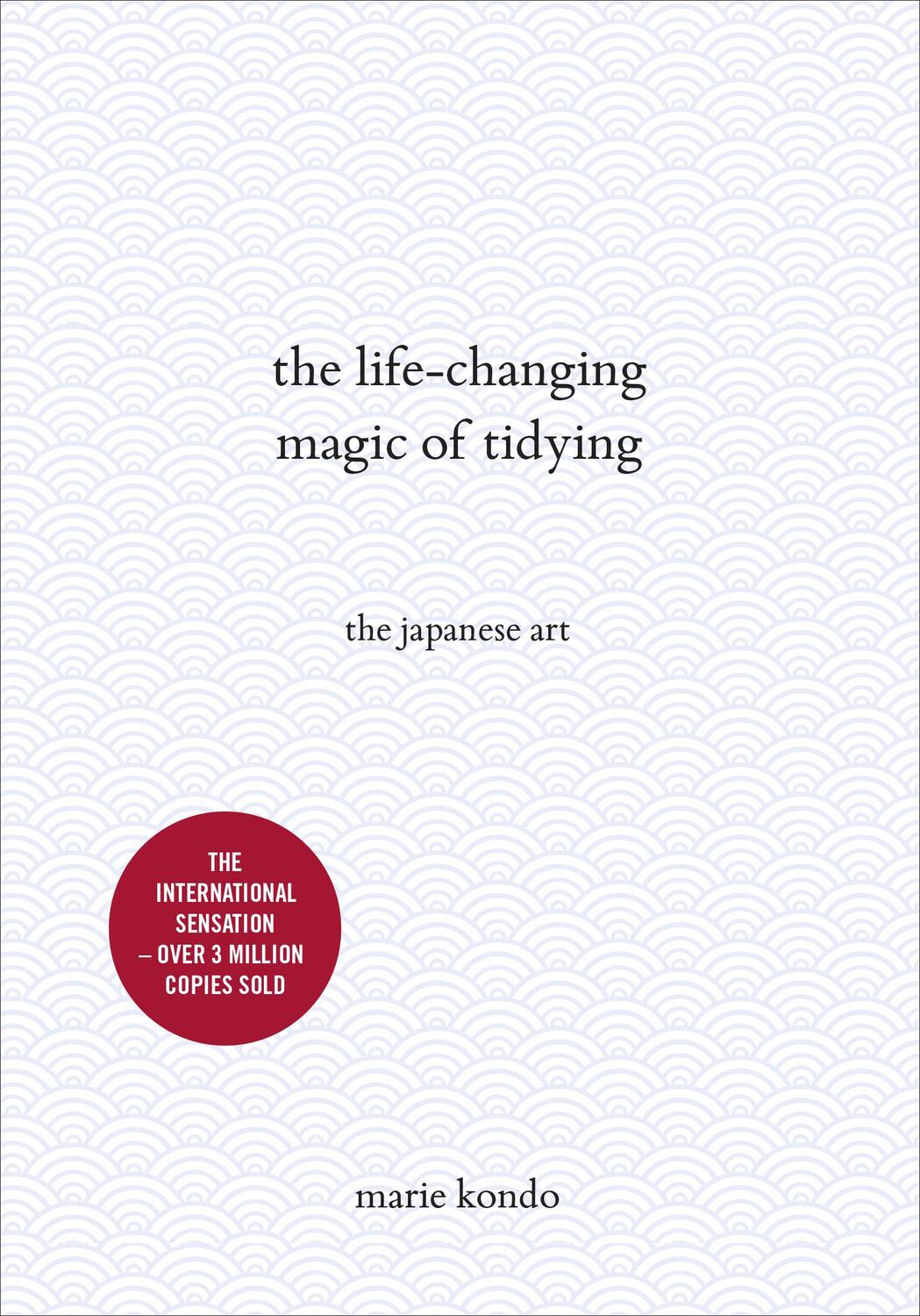 Cover: 9781785040443 | The Life-Changing Magic of Tidying | The Japanese Art | Marie Kondo