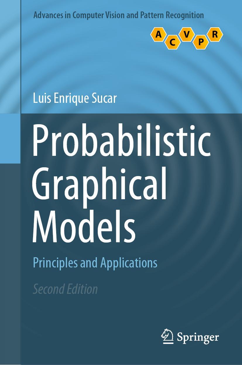 Cover: 9783030619428 | Probabilistic Graphical Models | Principles and Applications | Sucar