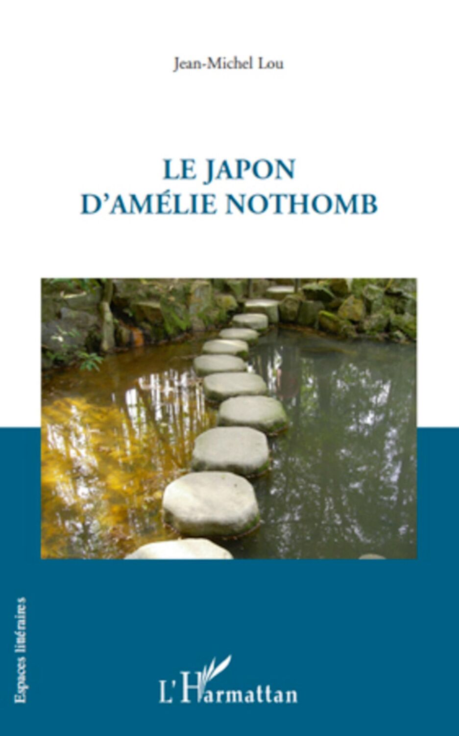 Cover: 9782296551299 | Le Japon d'Amélie Nothomb | Jean-Michel Lou | Taschenbuch | Paperback