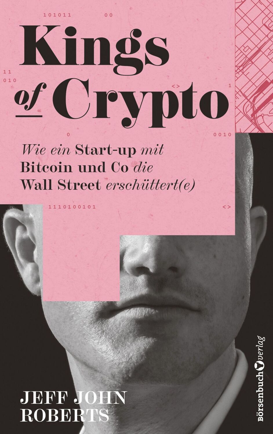 Cover: 9783864708190 | Kings of Crypto | Jeff John Roberts | Buch | 248 S. | Deutsch | 2022