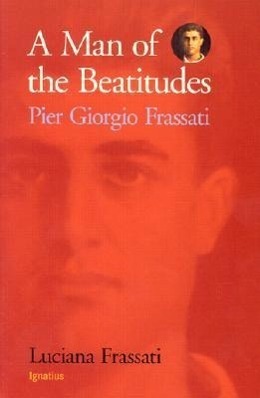 Cover: 9780898708615 | A Man of the Beatitudes: Pier Giorgio Frassati | Luciana Frassati