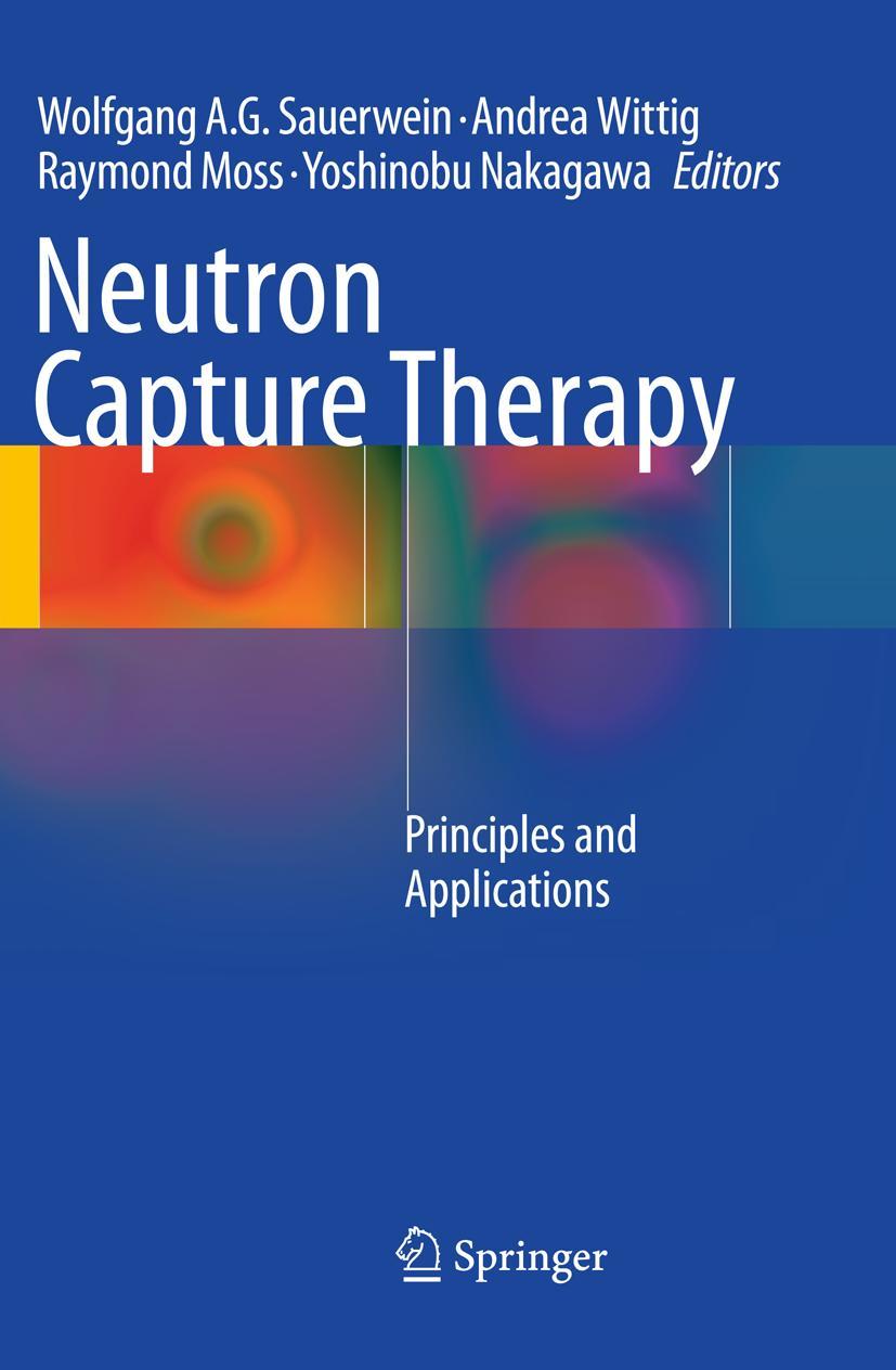 Cover: 9783642443077 | Neutron Capture Therapy | Principles and Applications | Taschenbuch