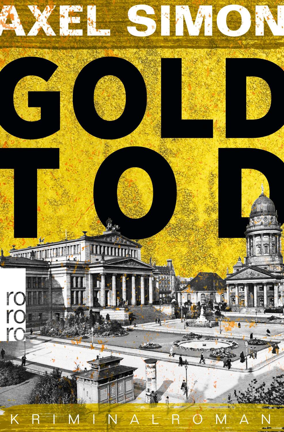 Cover: 9783499002342 | Goldtod | Ein historischer Krimi aus der Kaiserzeit | Axel Simon