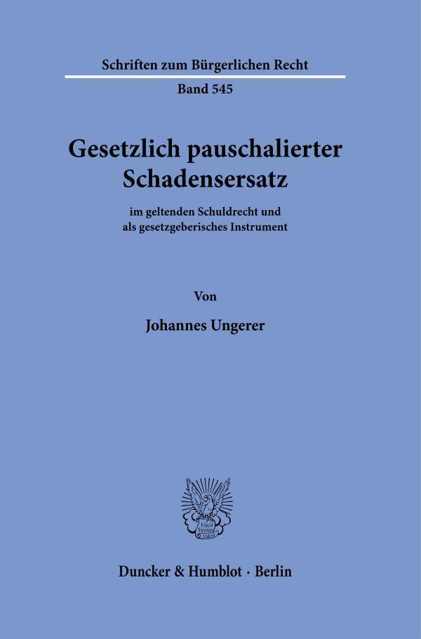 Cover: 9783428185801 | Gesetzlich pauschalierter Schadensersatz. | Johannes Ungerer | Buch