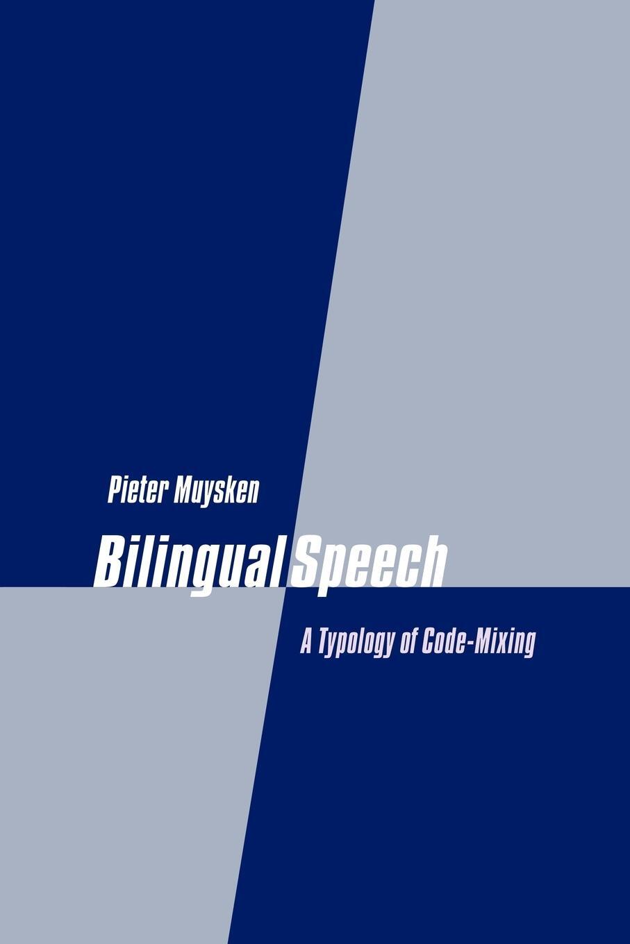 Cover: 9780521023917 | Bilingual Speech | A Typology of Code-Mixing | Pieter Muysken | Buch