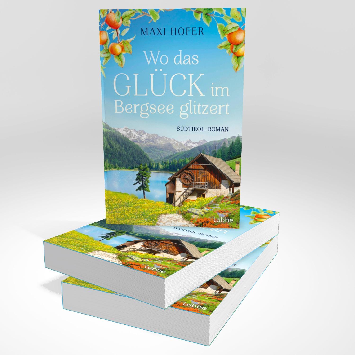 Bild: 9783404193288 | Wo das Glück im Bergsee glitzert | Südtirol-Roman | Maxi Hofer | Buch