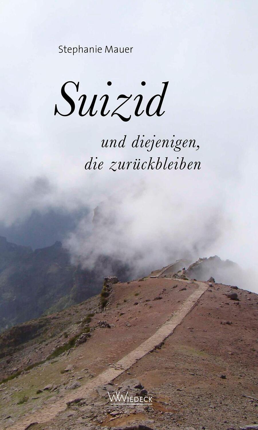 Cover: 9783982119434 | Suizid - und diejenigen, die zurückbleiben | Stephanie Mauer | Buch