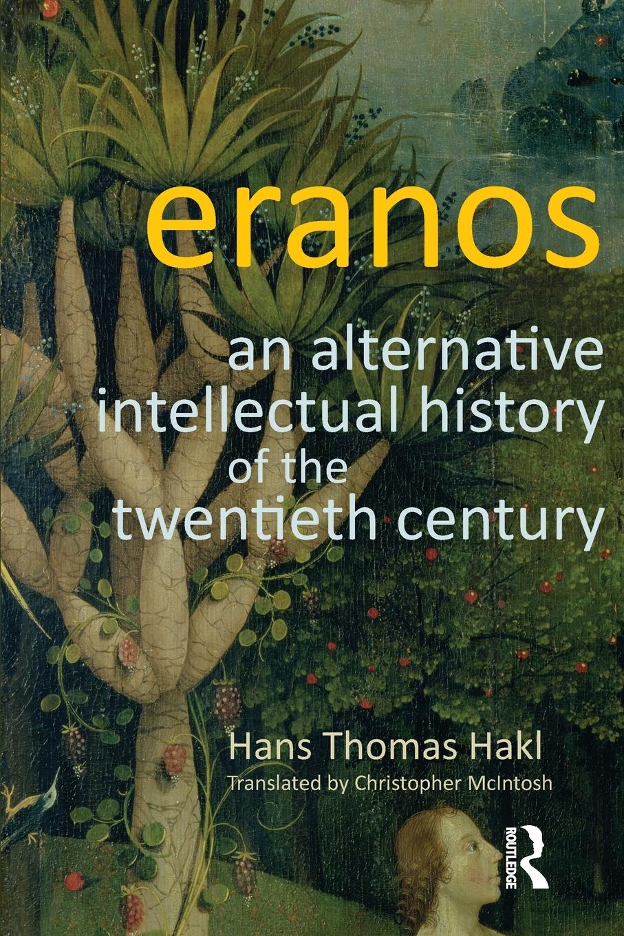 Cover: 9781781790168 | Eranos | An Alternative Intellectual History of the Twentieth Century